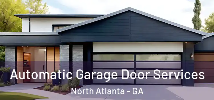 Automatic Garage Door Services North Atlanta - GA