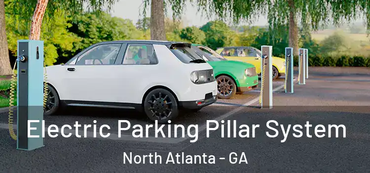  Electric Parking Pillar System North Atlanta - GA