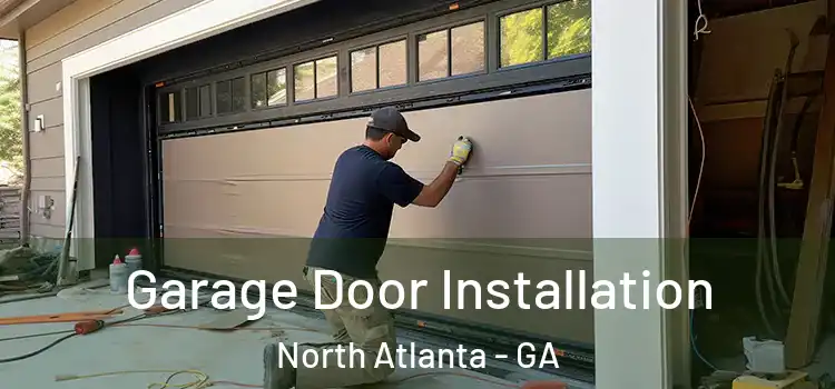  Garage Door Installation North Atlanta - GA