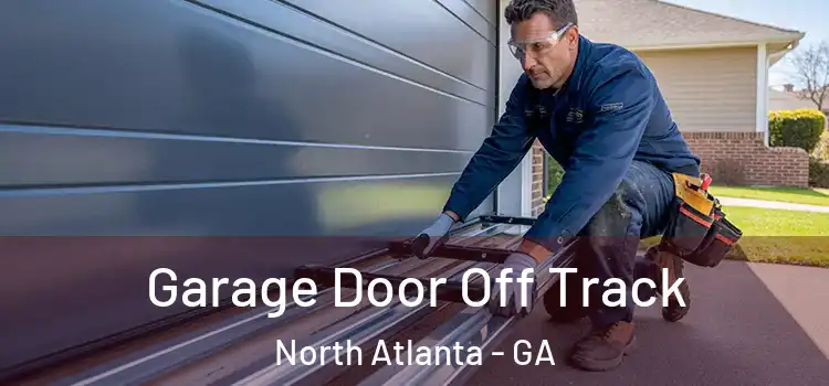  Garage Door Off Track North Atlanta - GA