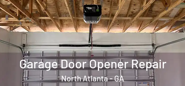  Garage Door Opener Repair North Atlanta - GA