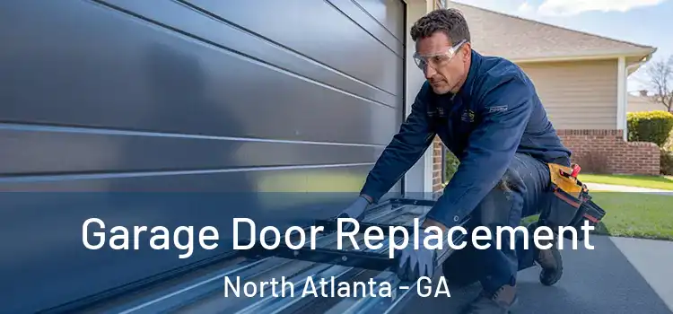  Garage Door Replacement North Atlanta - GA