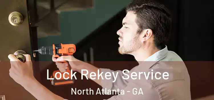 Lock Rekey Service North Atlanta - GA