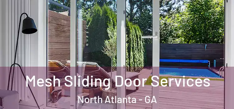  Mesh Sliding Door Services North Atlanta - GA