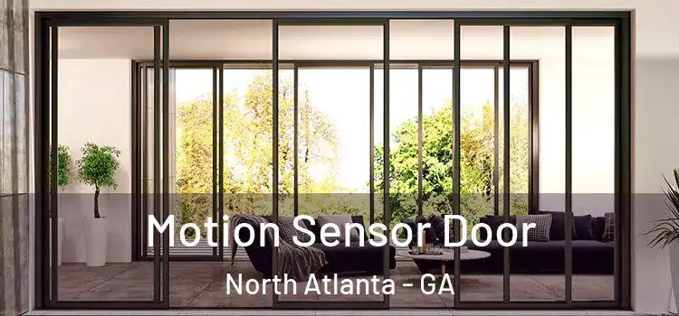  Motion Sensor Door North Atlanta - GA