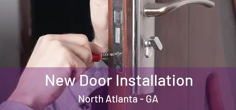  New Door Installation North Atlanta - GA