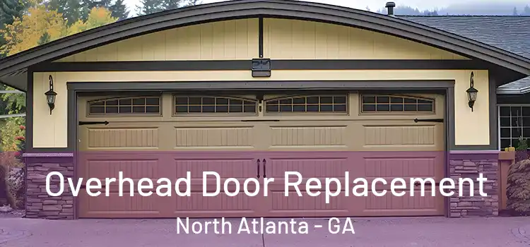  Overhead Door Replacement North Atlanta - GA