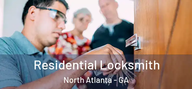 Residential Locksmith North Atlanta - GA