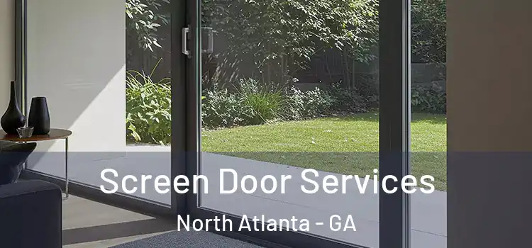  Screen Door Services North Atlanta - GA