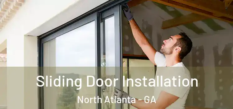 Sliding Door Installation North Atlanta - GA
